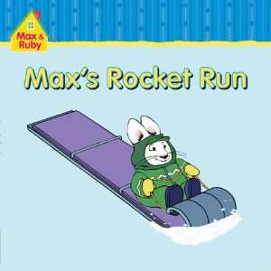  Max and Ruby: Maxs Rocket Run (9781552639764): Books