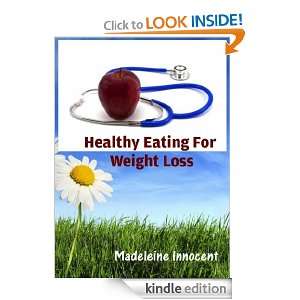 Healthy Eating For Weight Loss Madeleine Innocent  Kindle 