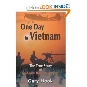   True Story of an Army Bird Dog Pilot (9780595120666): Gary Hook: Books