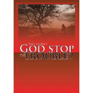  Why Doesnt God Stop the Trouble? (9781906173104) Books