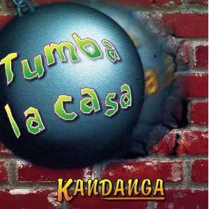  Tumba La Casa Kandanga Music