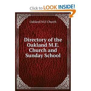   the Oakland M.E. Church and Sunday School. Oakland M.E Church Books
