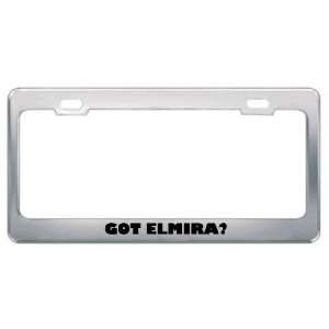  Got Elmira? Girl Name Metal License Plate Frame Holder 