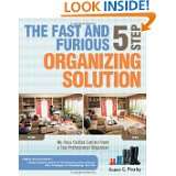The Fast and Furious 5 Step Organizing Solution No Fuss Clutter 