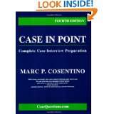 Case in Point Complete Case Interview Preparation, Fourth Edition by 