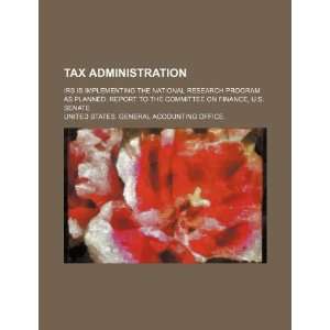 Tax administration IRS is implementing the National Research Program 