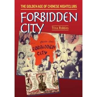 Forbidden City The Golden Age of Chinese Nightclubs (The Hampton 