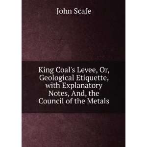 King Coals Levee Or, Geological Etiquette, with Explanatory Notes 