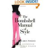 The Bombshell Manual of Style by Laren Stover, Nicole Burdette and 
