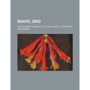  Idaho, 2002: 2002 economic census, wholesale trade 