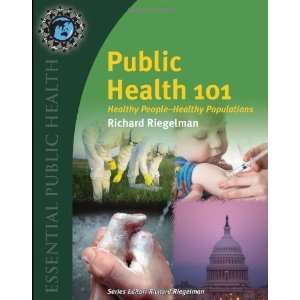  Public Health 101 Healthy People   Healthy Populations 