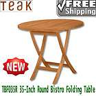   TEAK TBF035R 35 INCH ROUND BISTRO FOLDING TABLE REQUIRES NO VARNISHING