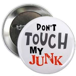  Dont Touch My Junk TSA Pat Down Airport Funny 2.25 inch 