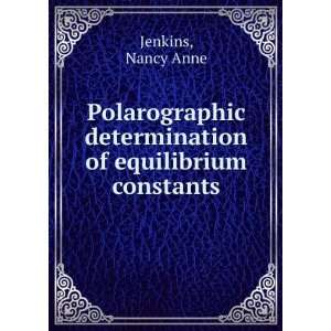   determination of equilibrium constants: Nancy Anne Jenkins: Books