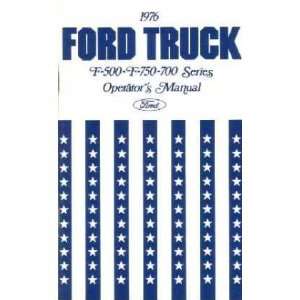  1976 FORD F 500 750 7000 TRUCK Owners Manual User Guide 