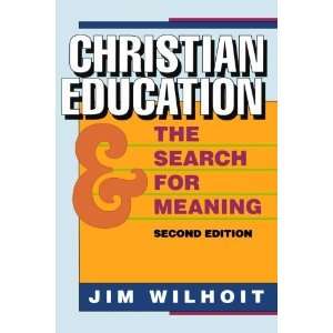   and the Search for Meaning [Paperback] James C. Wilhoit Books