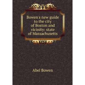   city of Boston and vicinity state of Massachusetts Abel Bowen Books