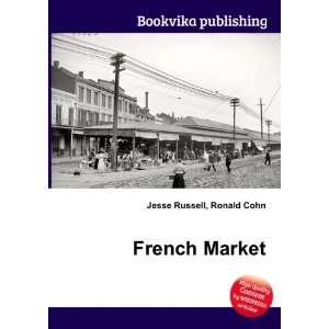 French Market Ronald Cohn Jesse Russell  Books