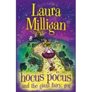    Hocus Pocus and the Giant Fairy, Gog Milligan Laura Books