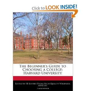  The Beginners Guide to Choosing a College Harvard 