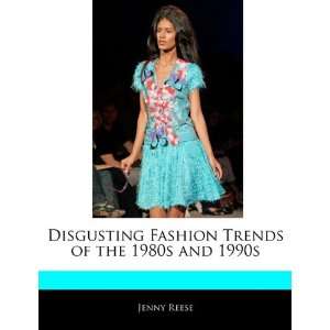  Disgusting Fashion Trends of the 1980s and 1990s 