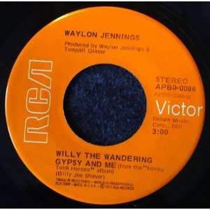   Willy the Wandering Gypsy & Me / You Ask Me To: Waylon Jennings: Music