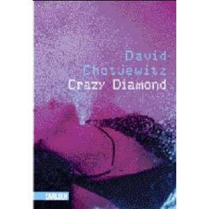 Crazy Diamond  David Chotjewitz Bücher