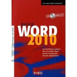 Word 2010 Basis: An Beispielen lernen. Mit Aufgaben üben. Durch 