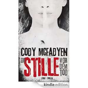 Die Stille vor dem Tod Thriller eBook Cody Mcfadyen  