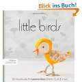 Little Birds 26 Handmade Projects to Sew, Stitch, Quilt & Love 