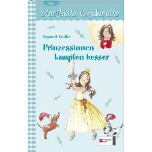   Prinzessinnen kämpfen besser  Dagmar H. Mueller Bücher