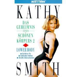 Kathy Smith   Das Geheimnis eines schönen Körpers 2  Lower Body [VHS 