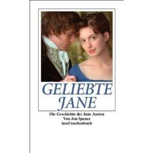 Geliebte Jane: Die Geschichte der Jane Austen (insel taschenbuch 
