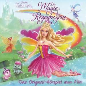 Die Magie des Regenbogens Barbie Fairytopia (Hörbuch  