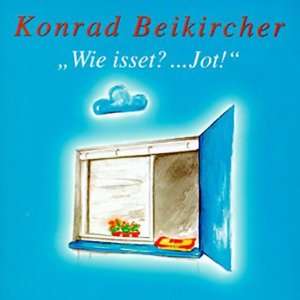 Wie isset? (Hörbuch )  Konrad Beikircher Bücher
