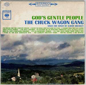 CHUCK WAGON GANG Gods Gentle People LP CS8699 Stereo  
