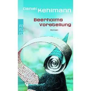 Beerholms Vorstellung  Daniel Kehlmann Bücher