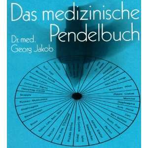 Das medizinische Pendelbuch  Georg Jakob Bücher