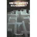 Und die anderen Religionen? Taschenbuch von Werner Gitt