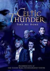 Celtic Thunder   Take Me Home DVD, 2009  
