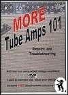 More Tube Amps 101 Guitar Amplifier Repair Tuition DVD