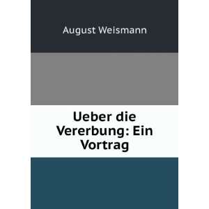  Ueber die Vererbung Ein Vortrag August Weismann Books