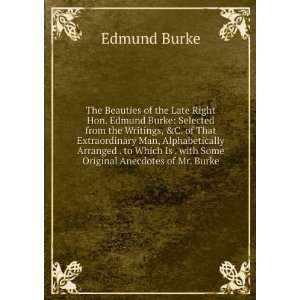   Is . with Some Original Anecdotes of Mr. Burke Edmund Burke Books