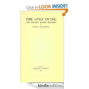 The golf swing, the Ernest Jones method (1920) (Illustrated) Daryn 