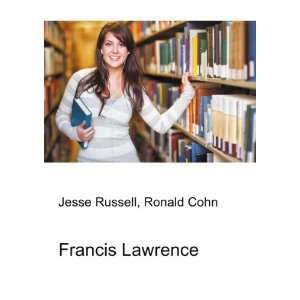  Francis Lawrence Ronald Cohn Jesse Russell Books