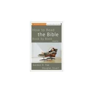 By Gordon D. Fee, Douglas Stuart How to Read the Bible 