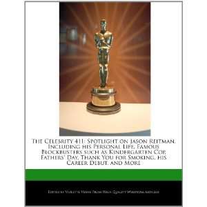  The Celebrity 411: Spotlight on Jason Reitman, Including 