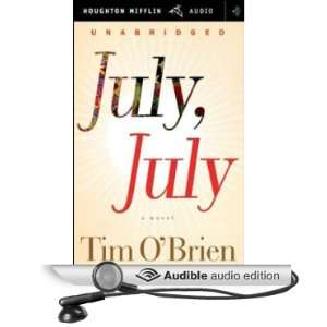   July, July (Audible Audio Edition) Tim OBrien, Jay O. Sanders Books