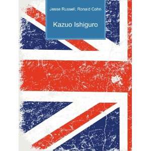 Kazuo Ishiguro Ronald Cohn Jesse Russell  Books