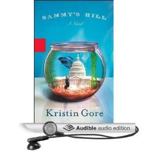  Sammys Hill (Audible Audio Edition) Kristin Gore, Kathe Mazur Books